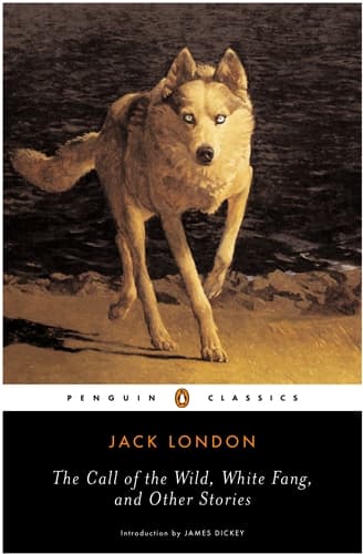 Cover of The Call of the Wild, White Fang and Other Stories